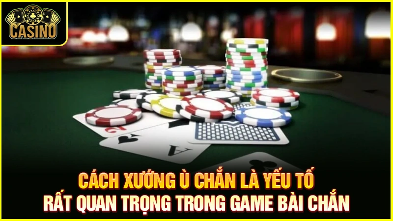 Cách xướng ù chắn | Cách xướng và thủ thuật ù chắn tối ưu 17