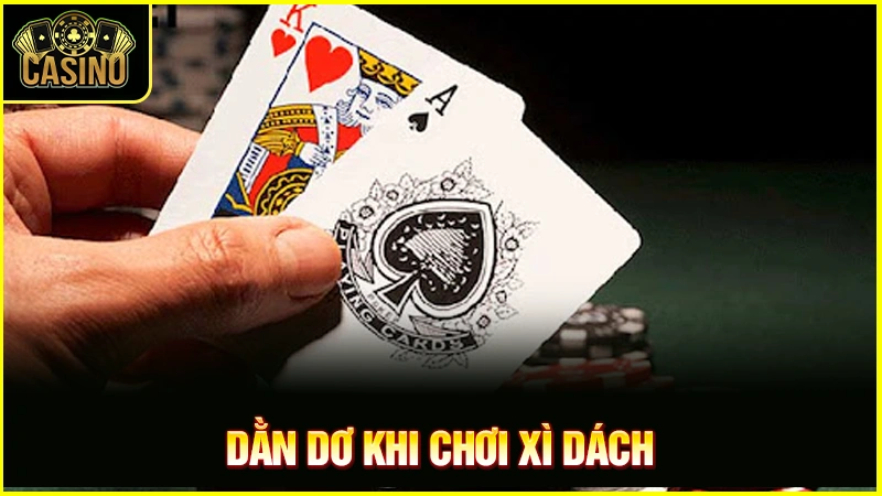 Dằn dơ là gì? Xì dách 16, 17 điểm nên dằn hay rút bài? 18 Dằn dơ là gì? Xì dách 16, 17 điểm nên dằn hay rút bài? 17