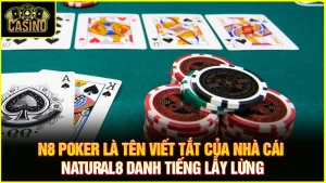 Tải N8 Poker - Hướng dẫn chơi game Poker N8 cho tân binh 1