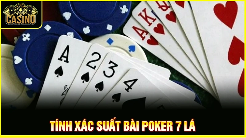 Cách tính xác suất Poker (out) với công thức chuẩn nhất 13