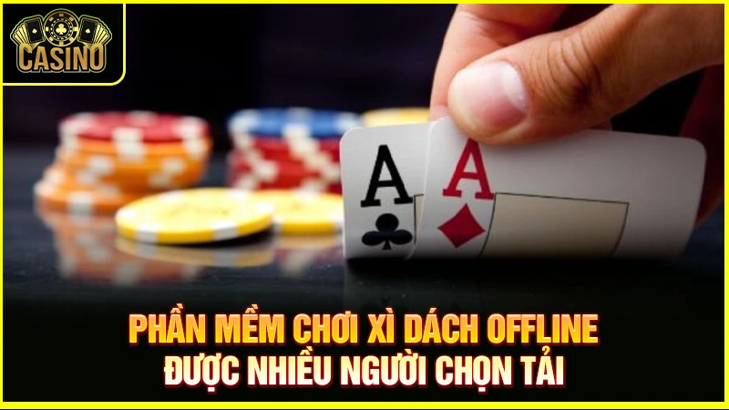 7 app xì dách offline cho máy tính | Tải về PC nhanh nhất 23